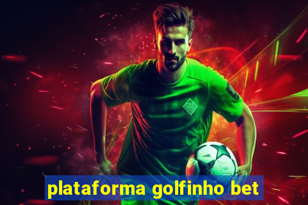 plataforma golfinho bet